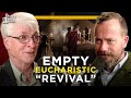 You cant buy a eucharistic revival  dr ralph martin