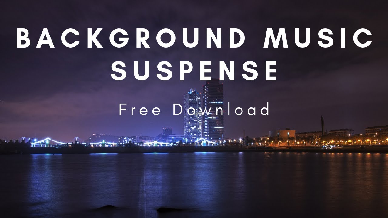 Background Music Suspense, Thriller (NO Copyright Free Download