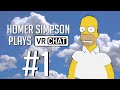 Homer Simpson Plays VRChat #1 |  Meeting & Greeting