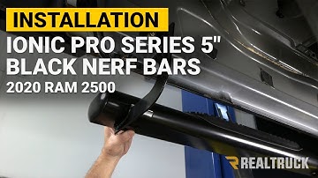 How to Install Ionic Pro Series 5" Black Nerf Bars on a 2020 Ram 2500 Crew Cab