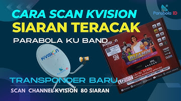 CARA SCAN SIARAN TERACAK K VISION LGSAT STARS HD KU BAND | FREKUENSI K VISION TERBARU 2024