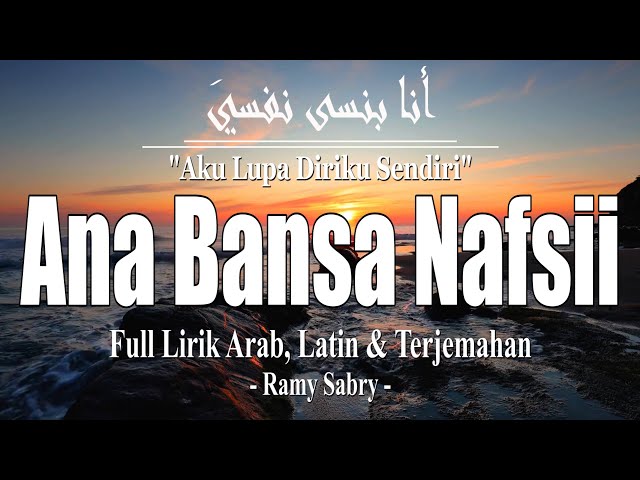 Lagu Arab Terbaru Viral Tiktok ANA BANSA NAFSII (اَنَا بَنْسَى نَفْسِى) | Full Lirik class=