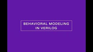 Behavioral Modeling Style Intro #ModelSim #Verilog