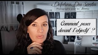 Comment prendre la pose devant un objectif ?