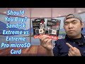 Should You Buy? Sandisk Extreme vs Extreme Pro microSD Card