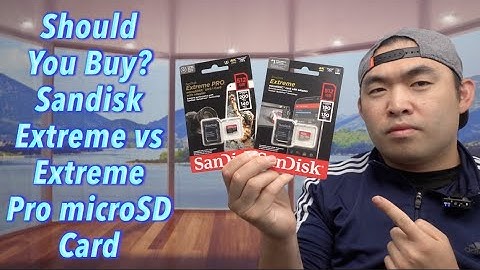 So sánh sandisk extreme vs extreme pro