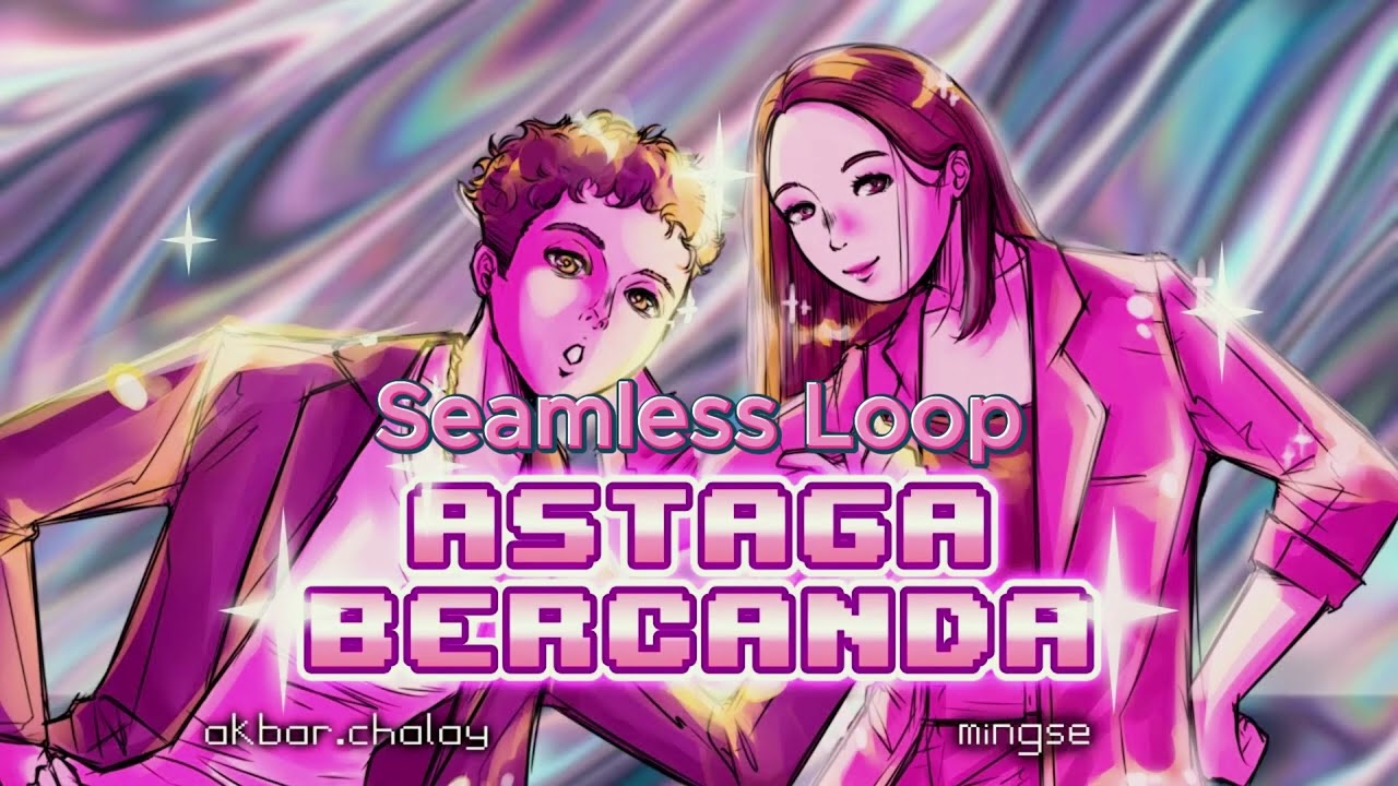 Cover Akbar Chalay & Mingse - Astaga Bercanda (Audio) Thailand Edit Seamless Loop