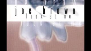 Joe Brown - Look At Me (1999)