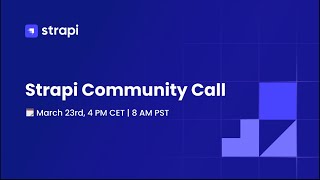 Strapi Community Call March 2023