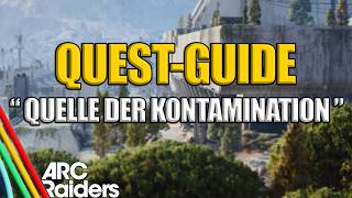 "QUELLE DER KONTAMINATION" | ARC Raiders Quest Guide