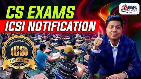 CS Exams ICSI Notification | Mohit Agarwal