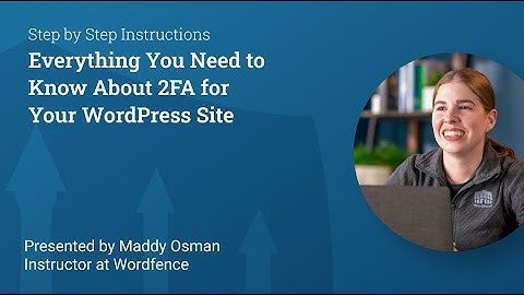 How to Setup and Use 2FA with WordPress