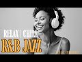 【 R&B | JAZZ 45 】Cozy music / Chill / sleep / study / RELAX / CAFE