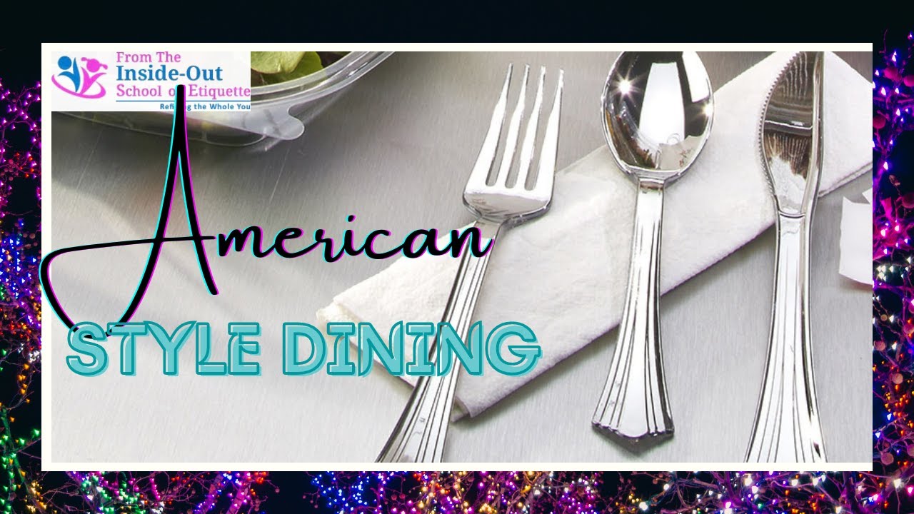 American style dining Dining Etiquette YouTube