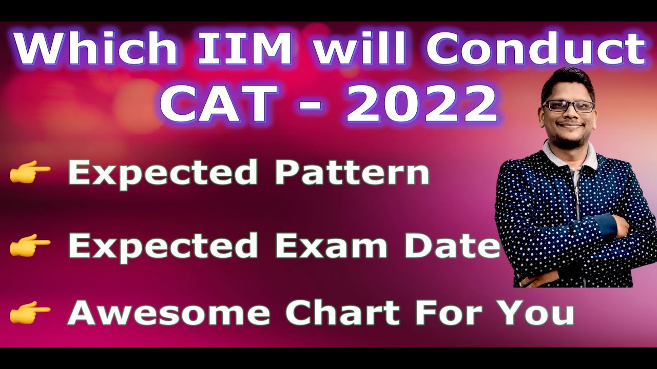 which-iim-will-conduct-cat-2022-cat-2022-expected-exam-date-youtube