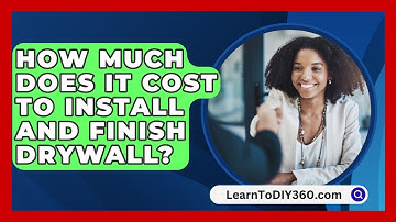 How Much Does It Cost To Install And Finish Drywall? - LearnToDIY360.com