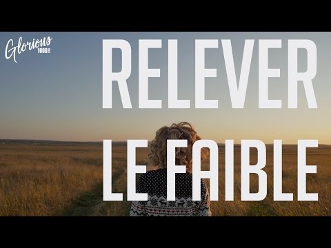 Glorious  - Relever le faible