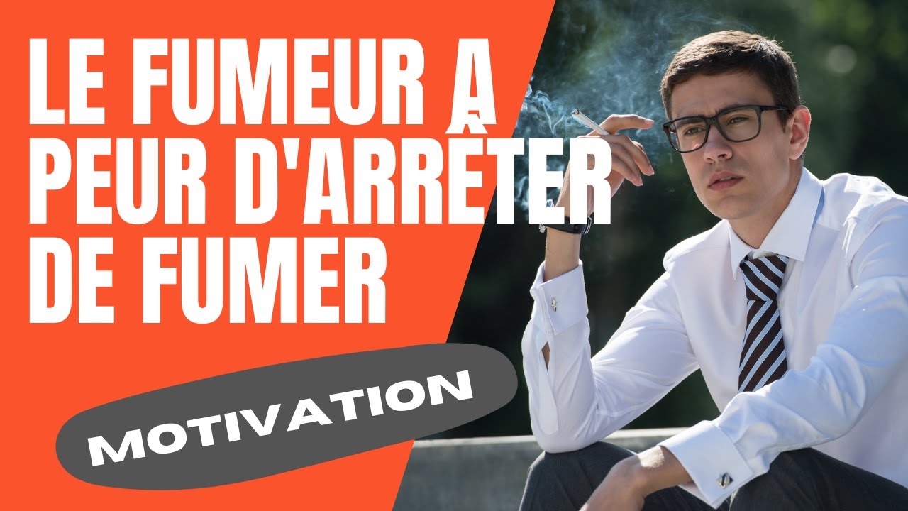 Pourquoi le fumeur a peur d'arrêter de fumer ? Explications - YouTube