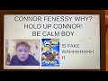 I need to say something to connor fennessy