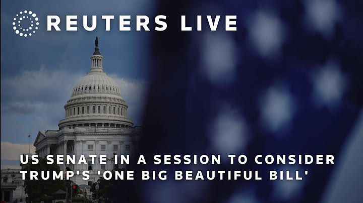 LIVE: U.S. Senate in a session to consider Trump's 'One Big Beautiful Bill' | REUTERS