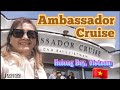 Stayed @ AMBASSADOR CRUISE | 2D1N in Halong Bay, Vietnam..🇻🇳🥰 | Di Pino