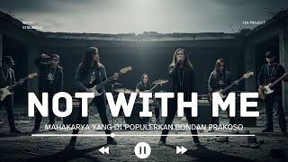 BONDAN - NOT WITH ME (NEW ARANSEMEN) || COVER BY YEA PROJECT
