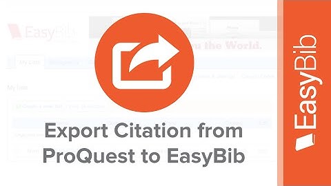 Export Citations from ProQuest into EasyBib - EasyBib.com