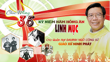 🔴 Thánh Lễ Tạ Ơn Mừng 35 Hồng Ân Linh Mục, Cha ĐAMINH NGÔ CÔNG SỨ 19/09/2022 - Giáo Xứ Ninh Phát