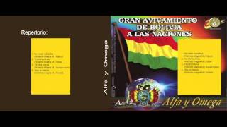 Video thumbnail of "ALFA Y OMEGA-6TO. VOL.(Gran avivamiento de Bolivia a las naciones) //MUSICA BOLIVIA/MUSICA CRISTIANA"