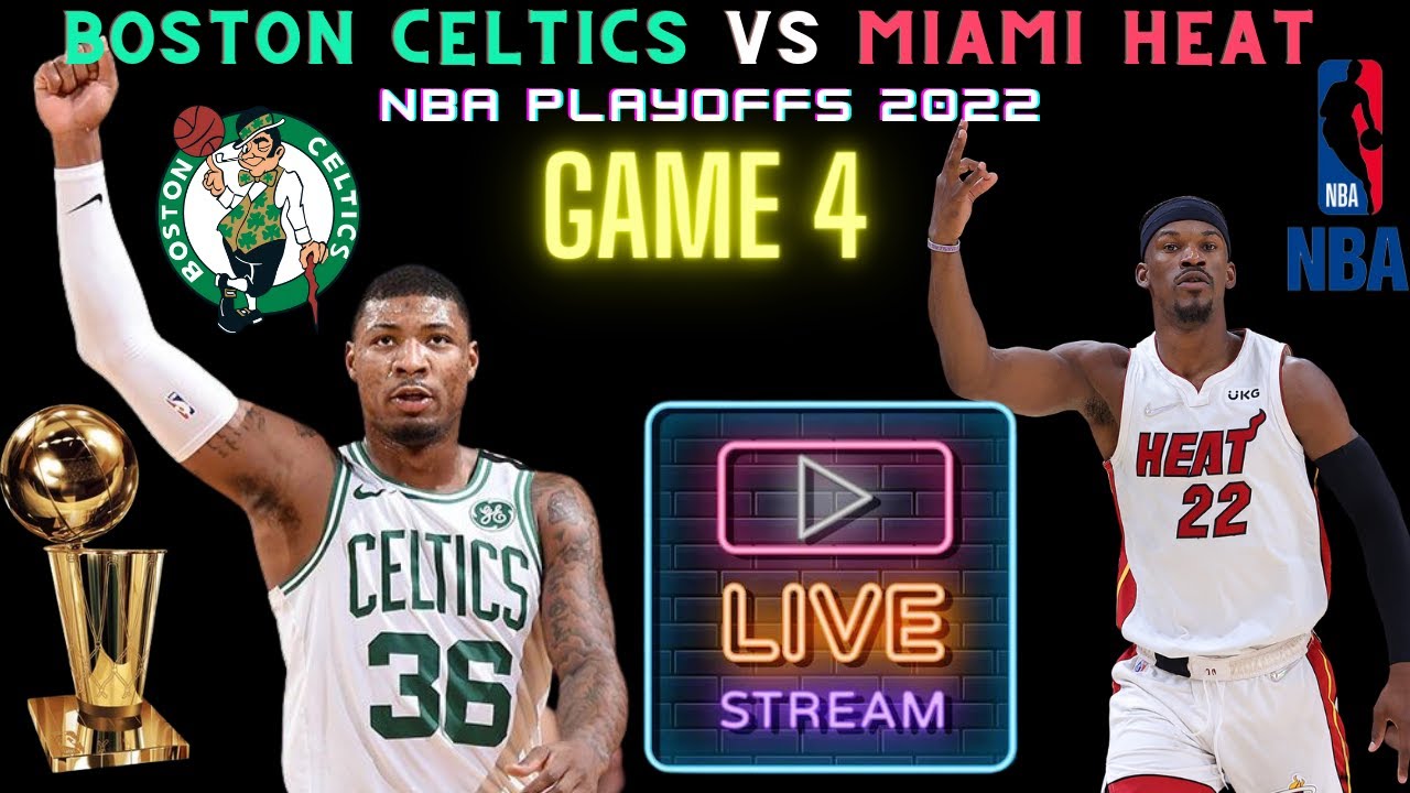 Boston Celtics vs Miami Heat Live Watch 🏀 NBA Conference Finals Playoff GAME 4