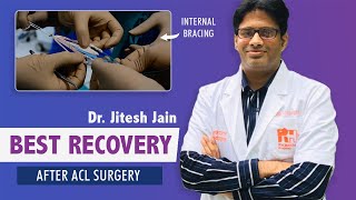 Best Recovery after ACL Surgery (In Hindi) | ACL Repair with Internal Bracing | Dr. Jitesh Jain