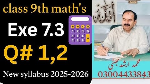 Class 9 Math Exercise 7.3 Q1 & Q2 | New Smart Syllabus 2025 | Full Solution