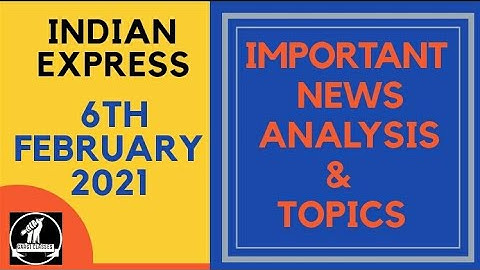 6th February 2021 | Gargi Classes News Analysis and Important Topics
