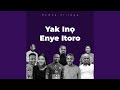 Yak Inọ Enye Itoro Yak Inọ Enye Itoro