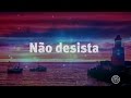 Não desista - Thiago Brado (Lyric Vídeo)