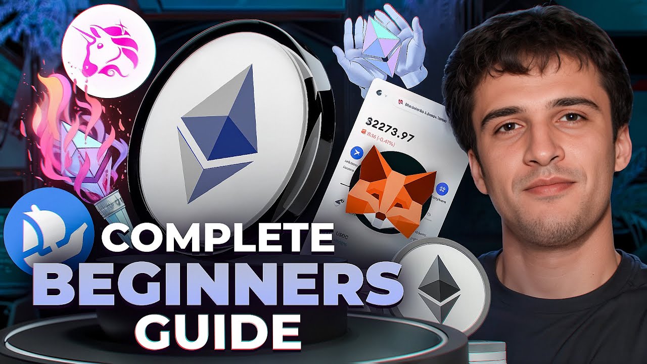 The Complete Beginner’s Guide for New Ethereum Users in 2025! - YouTube
