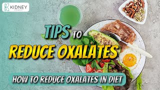 How To Reduce Oxalate Levels In Diet? | Oxalates Reduction