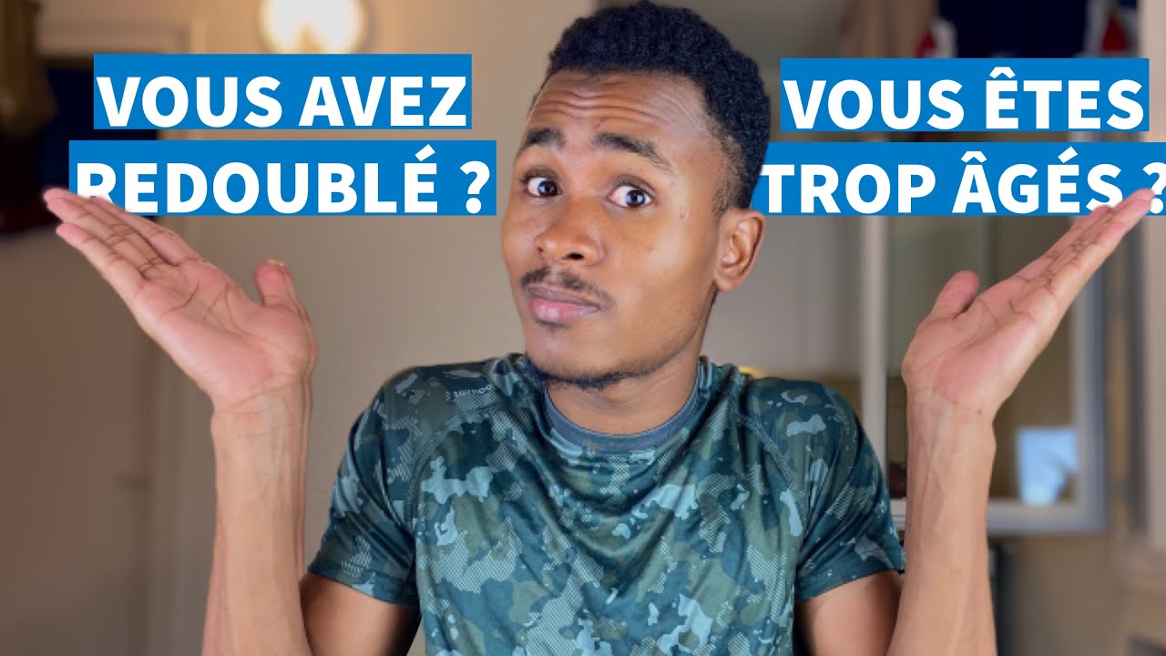 Trop âgé, trop redoublé sur Etudes en France / Campus France 🇫🇷