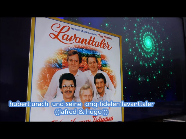 Hubert Urach und seine Original fidelen Lavanttaler - Du Mädchen der Träume