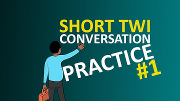 Short Twi Conversation Practice | EP#1: Greetings | LEARNAKAN.COM
