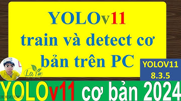A65: yolov11 detect và train cơ bản 2024 "life"