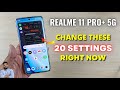 Realme 11 Pro+ 5G : Change These 20 Settings Right Now