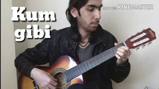 Ahmet Kaya Kum Gibi Gitar Cover (Enstrumental)
