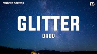 Drod - Glitter Lyrics