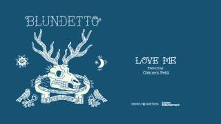 Video thumbnail of "BLUNDETTO "Love me" (from the new album World Of)"
