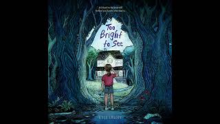 Too Bright to See by Kyle Lukoff | Full Audiobook