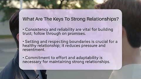 What Are The Keys To Strong Relationships? - The Personal Growth Path