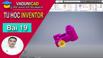 [#VADUNI] | Thiết Kế Cơ Khí Trong Inventor - Bài 19: Bài Tập Inventor