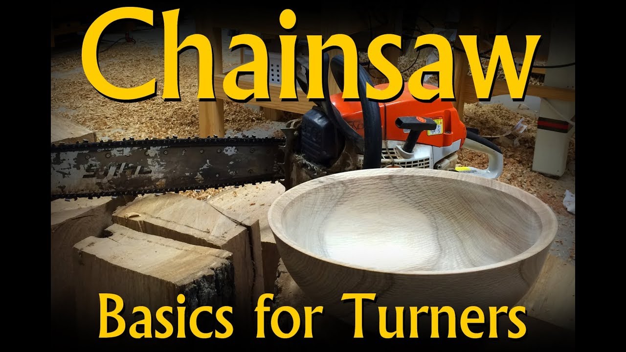 Chainsaw Basics for Turners / Woodworkers - YouTube