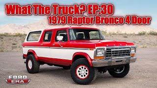 Supercharged 1979 Ford Bronco 4 Door | Full Raptor Chassis Swap | What The Truck? Ep:30 | Ford Era